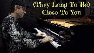 “(They Long To Be) Close To You” (The Carpenters) - Jazz Piano Arrangement w Sheet Music