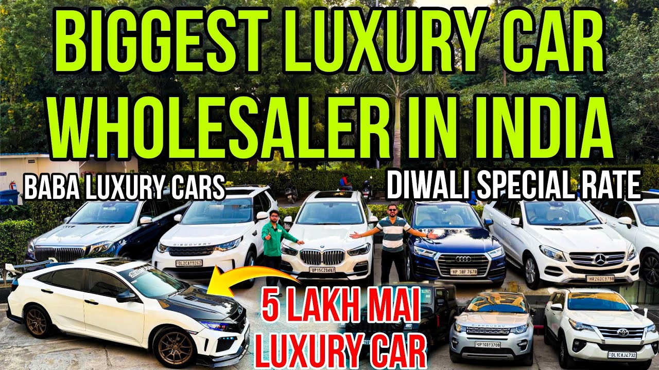 Biggest Wholesaler of Luxury Cars in INDIA, New Stock of Baba Luxury Cars, Second Hand Luxury Cars