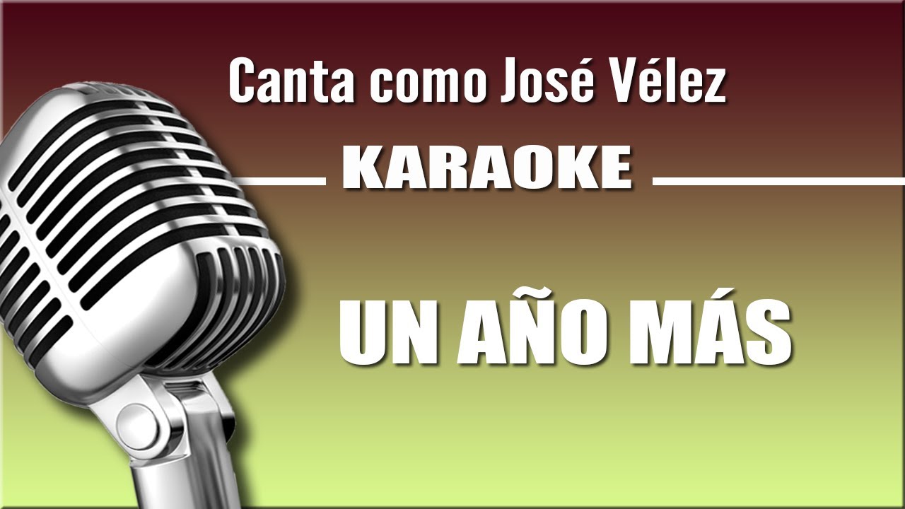 José Vélez - Un Año Más - Karaoke Vision