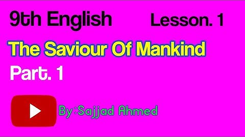 9th English unit 1 (part-1)The Saviour of mankind