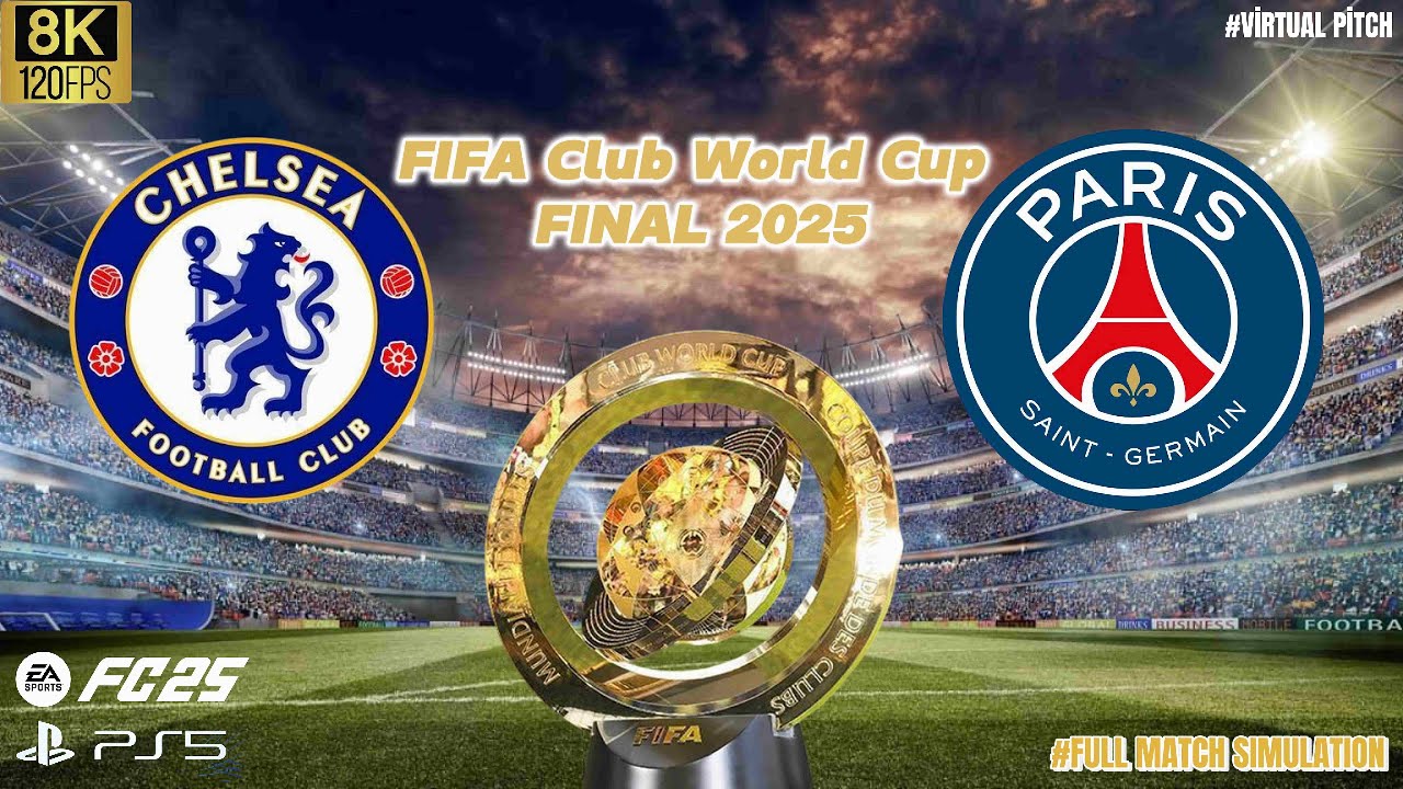 FC 25 | Chelsea vs Psg | Full Match Simulation | FIFA Club World Cup FINAL 2025 l Ps5 [8K120fps]