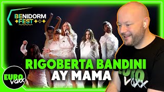RIGOBERTA BANDINI - AY MAMA (REACTION) // Benidorm Fest 2022 Final - LIVE Performance