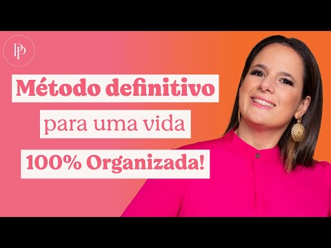 O MÉTODO DEFINITIVO para ter uma vida 100% Organizada! - com Pati Penna