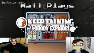 Matt Plays... Keep Talking \& Nobody Explodes 2: Everybody Explodes