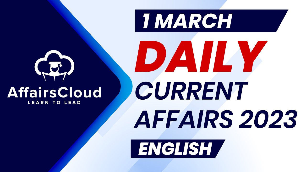 Current Affairs 01 March 2023  English  By Vikas  AffairsCloud For All Exams
