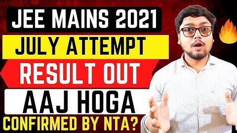 JEE MAIN JULY RESULT DATE 2021 😱 | JEE MAIN RESULT 2021 | JEE MAIN 2021 LATEST NEWS | JEE MAINS 2021