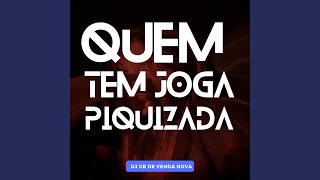 Quem Tem Joga Piquizada - DJ GB De Venda Nova