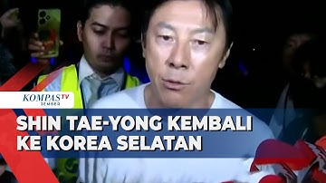 Shin Tae-yong Pulang ke Korea Selatan, Ucapkan Perpisahan untuk Indonesia