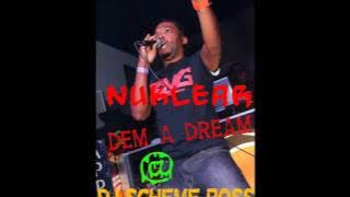 Nuklear - DEM A DREAM Brixton Bounce Riddim 2014@ DJ SCHEME BOSS