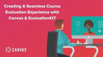 Creating a Seamless Course Evaluation Experience with Canvas and EvaluationKIT
