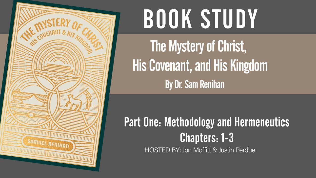 Book Study: The Mystery of Christ, His Covenant, and His Kingdom (Part One)