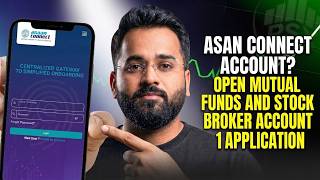 Asaan Connect: Open Mutual Funds & Stock Broker Account in Pakistan with 1 Application! (PSX Guide)