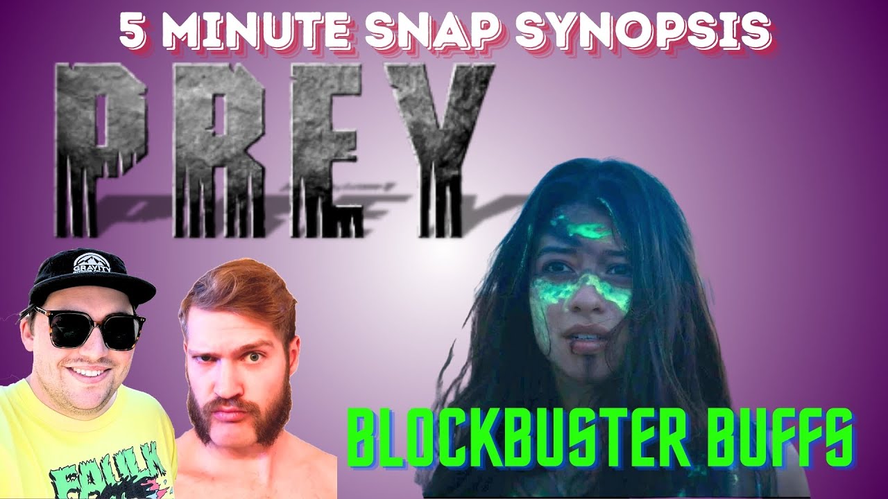 Blockbuster Buffs | 5-Minute Snap Synopsis: Prey (2022)