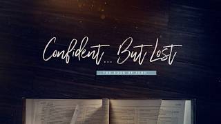 Confident… But Lost