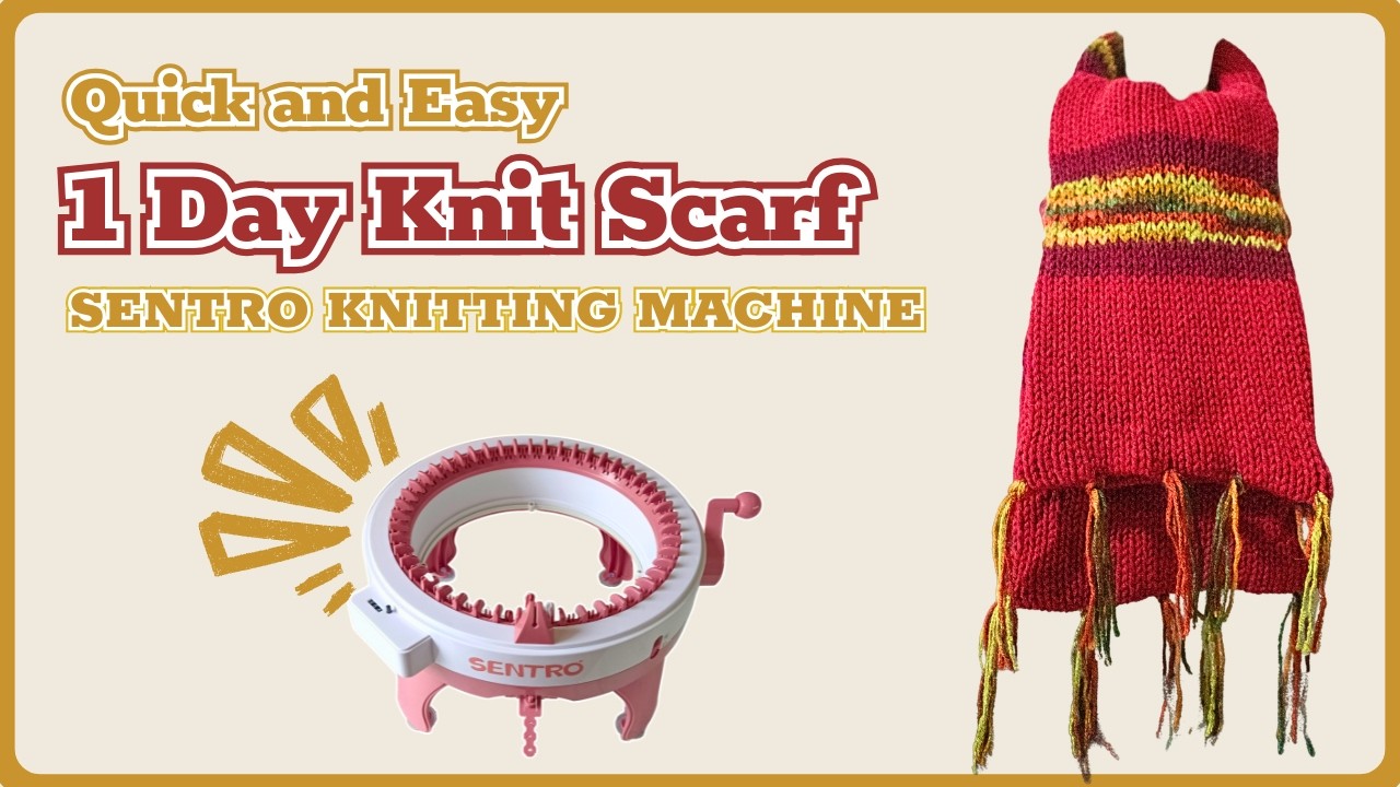 Knit a Scarf on the SENTRO Knitting Machine | Round Knitting Machine ...