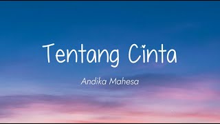 Andika Mahesa - Tentang Cinta (Lirik)