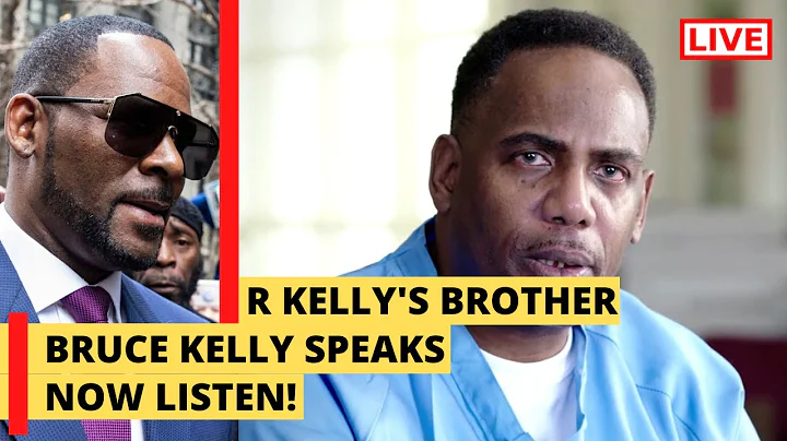 R Kelly BIG Brother Bruce speaks; NOW LISTEN!
