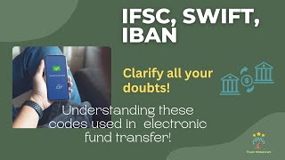 Know all about IFSC. SWIFT & IBAN!