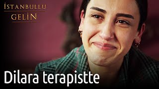 İstanbullu Gelin | Dilara Terapistte