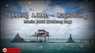 Leleng AJMAL - MAGKOHANG| Lagu bajau 2021