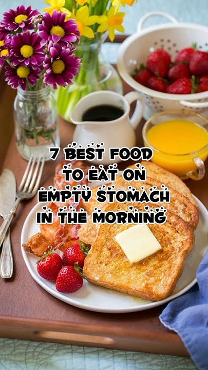 7-best-food-to-eat-on-empty-stomach-in-the-morning-fruit-morning