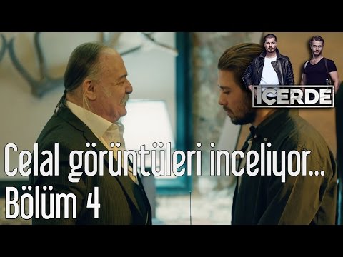 İçerde 4. Bölüm - Celal Görüntüleri İnceliyor Ve...