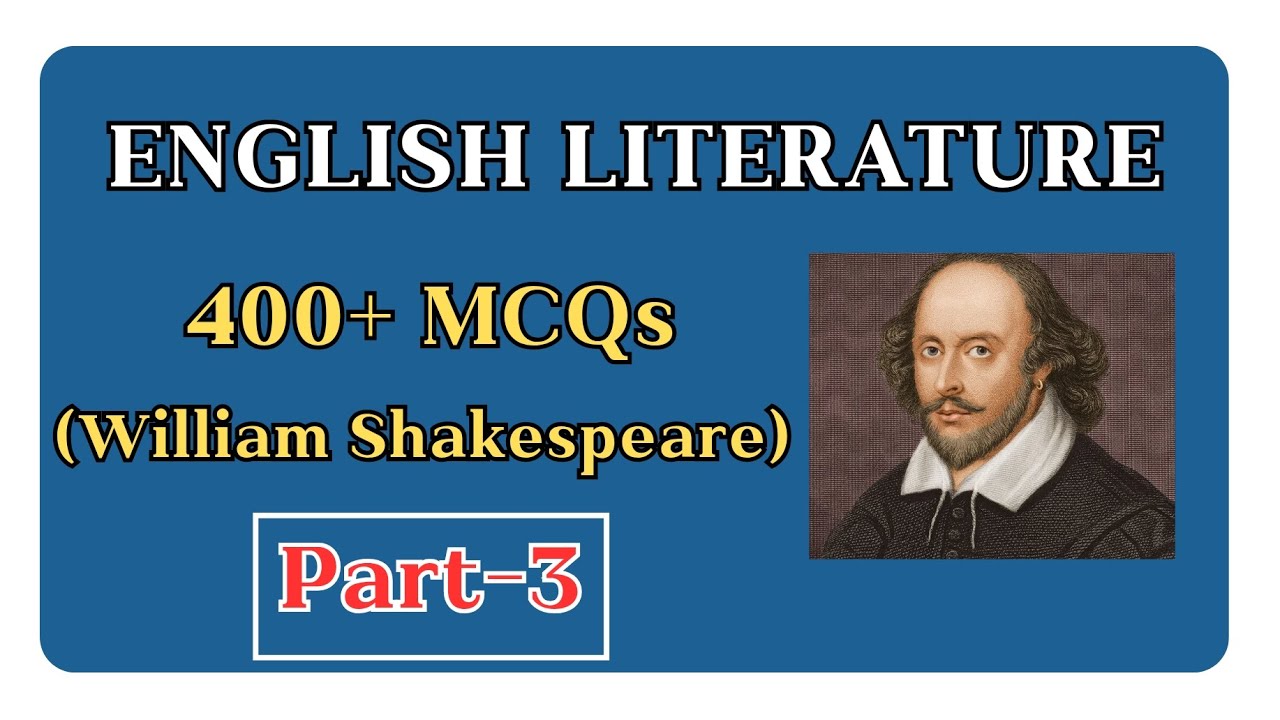 400+ William Shakespeare MCQs Part 3 | Questions 61-100| English Literature | TGT PGT UGC NET