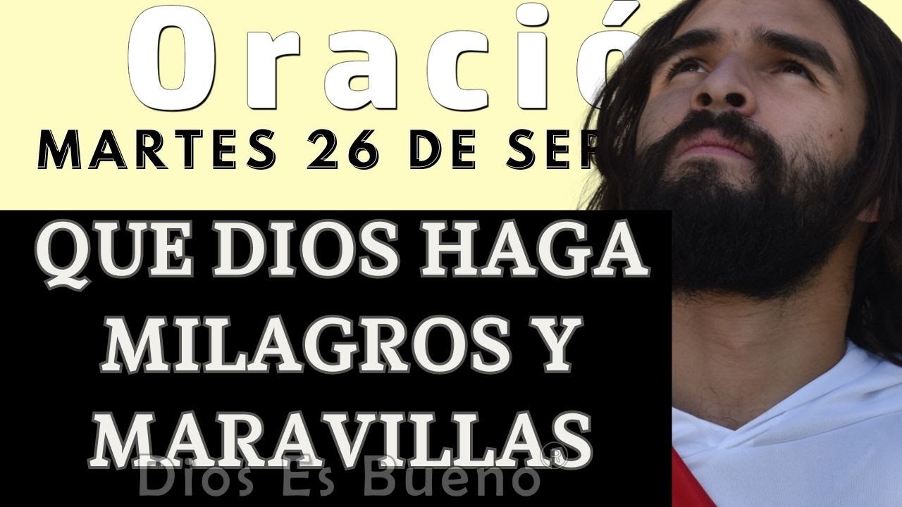 Oración de la mañana, martes 26 de septiembre, te pedimos Dios amado ...