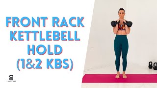 Kettlebell Front Rack Hold Tutorial