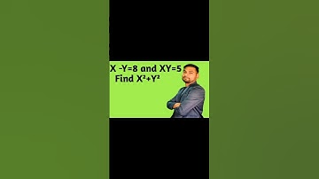 X-Y=8 and XY=5 Find X²+Y².   easy solution of math question