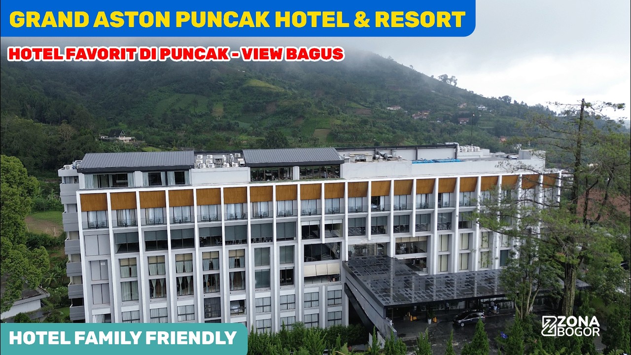 GRAND ASTON PUNCAK | HOTEL FAVORIT DIPUNCAK | FAMILY FRIENDLY