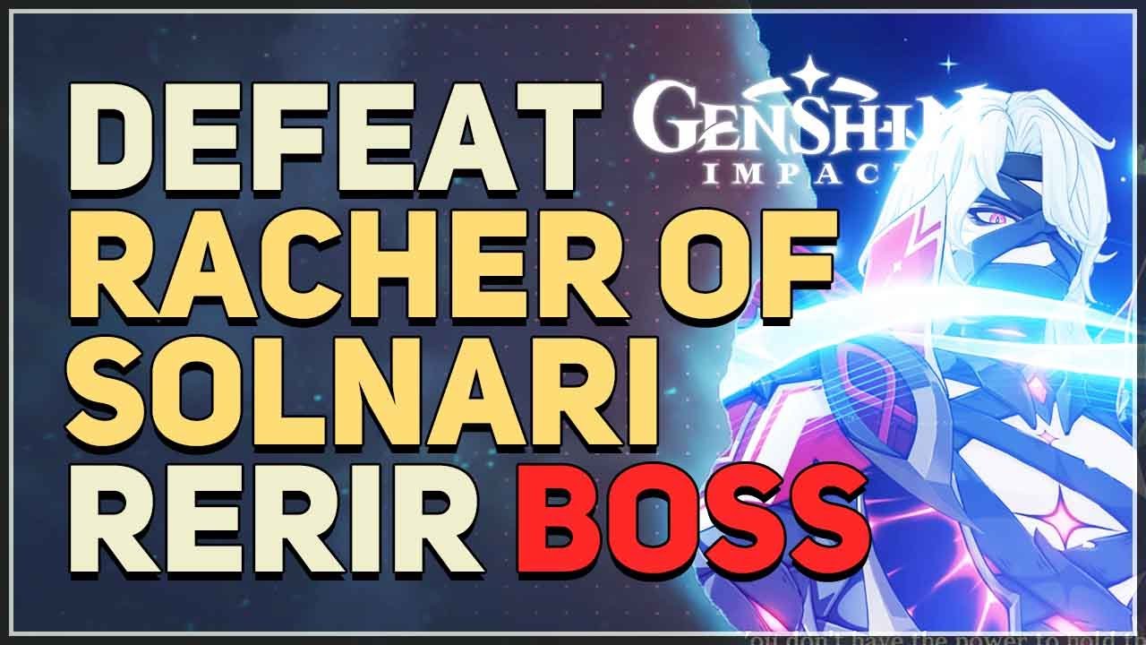 Defeat the Racher of Solnari Rerir Boss Genshin Impact - YouTube
