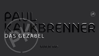 Video thumbnail of "Paul Kalkbrenner - Das Gezabel Deluxe 'Guten Tag' Album (Official PK Version)"