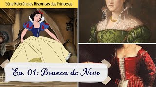 Referências históricas no traje das princesas | EP. 01 - BRANCA DE NEVE  #princesasdadisney