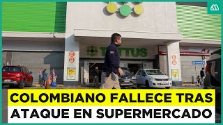 Sujeto Colombiano Fallece Tras Disparo En Supermercado De Independencia