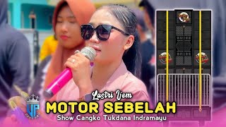 Download Lagu MOTOR SEBELAH • LASTRI IJEM • INDRAA JAYA • Show Cangko Tukdana Indramayu  MP3