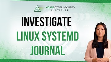 How to investigate Linux Systemd Journal