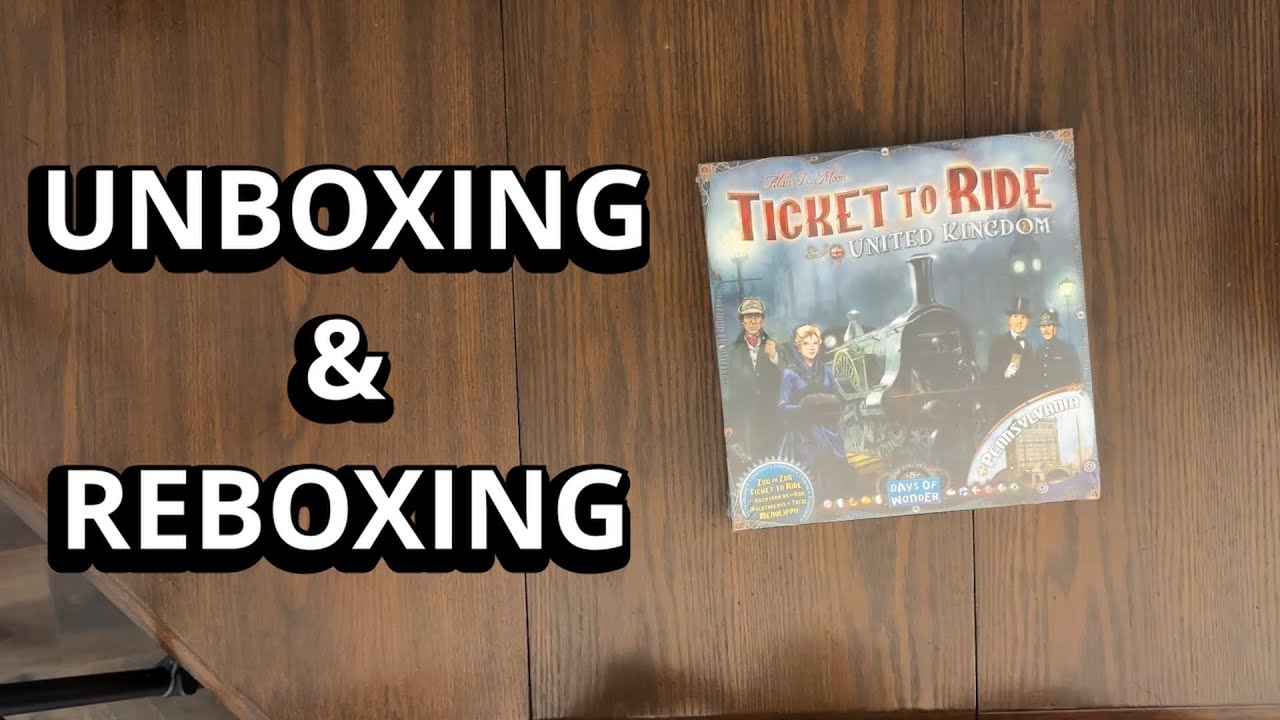 Ticket To Ride: United Kingdom & Pennsylvania - Map Collection 5 Board Game - Unboxing and Reboxing
