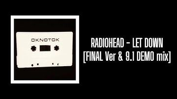 Radiohead - Let Down [Final ver & 9.1 Demo mix]  High Quality Lyric Video