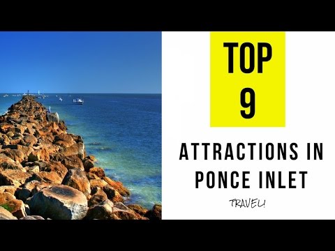 Top 9  Best Tourist Attractions in Ponce Inlet: Florida