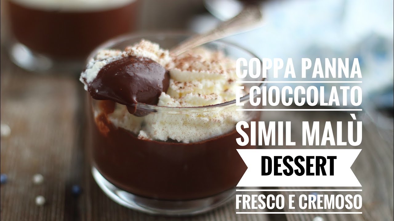 Coppa panna e cioccolato simil Malù dessert estivo fresco e cremoso con ...