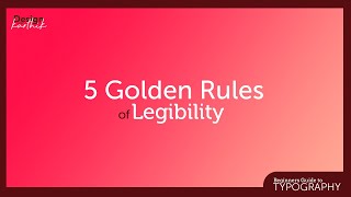 5 Golden Rules of Legibility | Basics of Typography