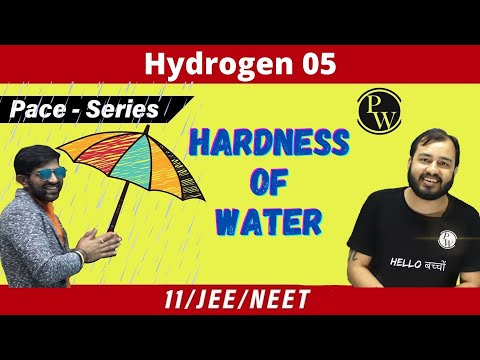 Hydrogen 05 | Hardness of Water | CLASS 11 | JEE | NEET | PACE SERIES