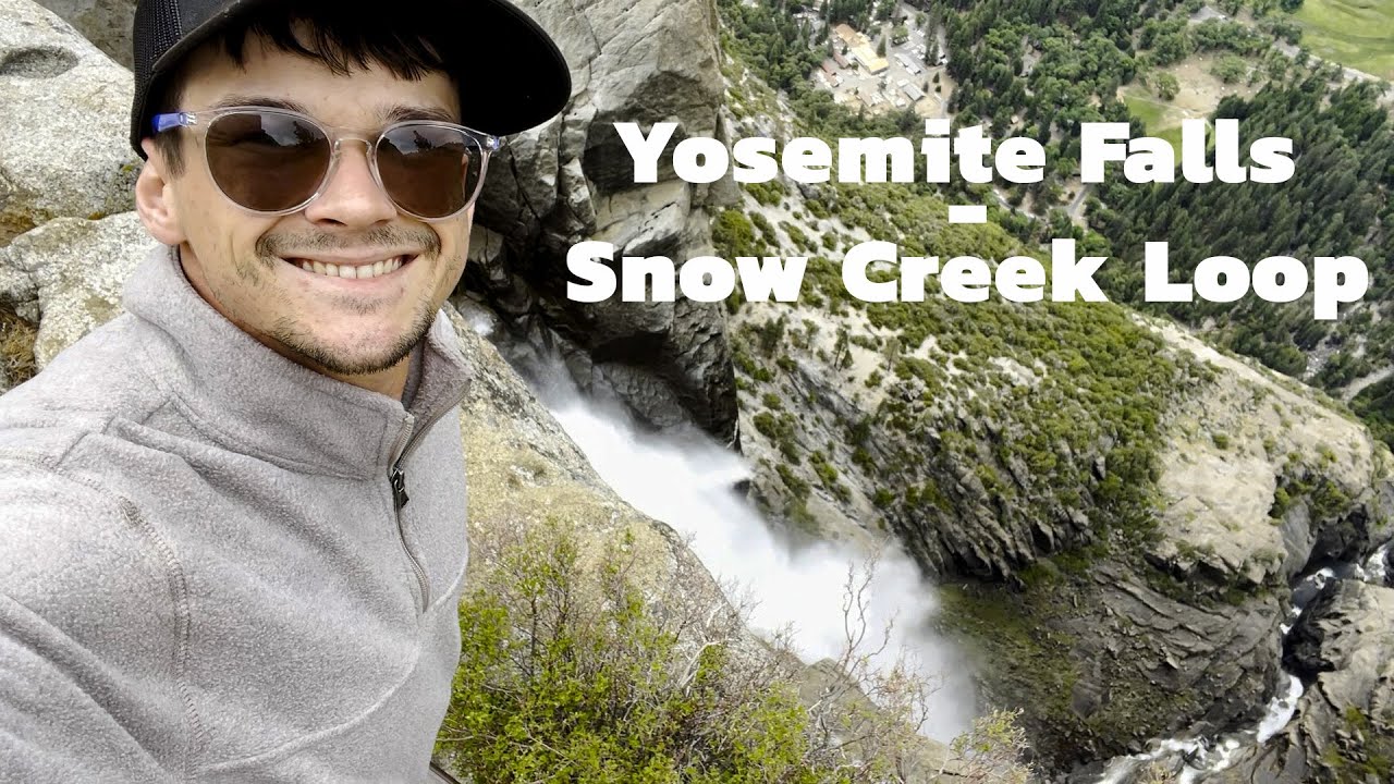 Yosemite Falls - Snow Creek Loop June 2022 