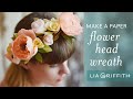 How To Make a Paper Flower Head Wreath