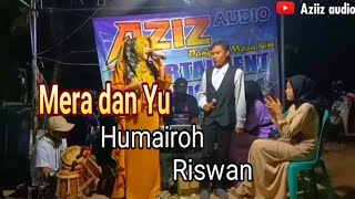 Mera dan Yu || cover Riswan & Humairoh