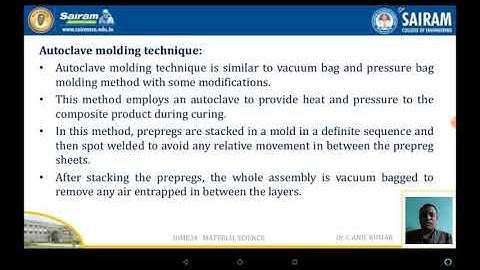 Lecture video_18ME34_Module4_ Autoclave Molding Techniques _ Dr.C Anil Kumar