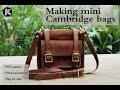 How to make Leather Cambridge Bag, Mini Messenger Bag, leather bag from vegetable tanned horse skin