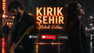 Kırık Şehir - Slow Şarkı