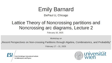 Emily Barnard - Lattice Theory of Noncrossing partitions and Noncrossing arc diagrams, Lecture 2